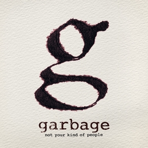 Garbage-Not-Your-Kind-Of-People-Album-Cover-Art-Rock-Subculture-Journal-Top-10-2012