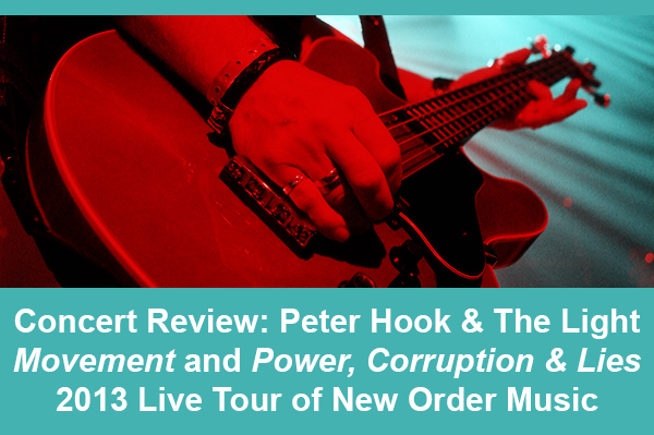 Peter-Hook-And-The-Light-Tour-2013-New-Order-Live-Concert-Review-Photos-Movement-Power-Corruption-&-Lies-Portal
