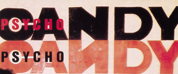 The-Jesus-and-Mary-Chain-2015-Tour-Psycho-Candy-30th-Anniversary-Live-Dates-Cities-Tickets-Show-FI